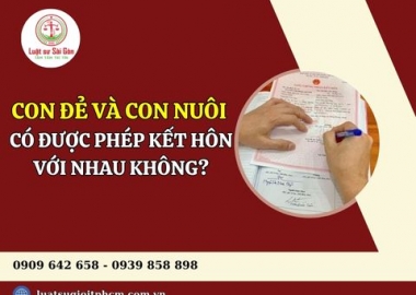 Con đẻ và con nuôi có được phép kết hôn với nhau không?