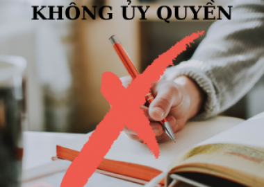 THẾ NÀO LÀ THỰC HIỆN CÔNG VIỆC KHÔNG CÓ ỦY QUYỀN? 
