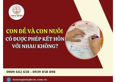 Con đẻ và con nuôi có được phép kết hôn với nhau không?